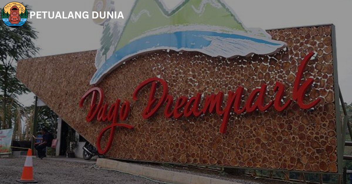 Dago Dreampark - Petualang Dunia